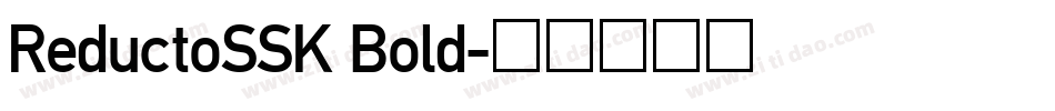ReductoSSK Bold字体转换